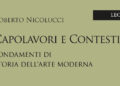 «Capolavori e contesti. Fondamenti di storia dell’arte Moderna», nuovo libro per Roberto Nicolucci